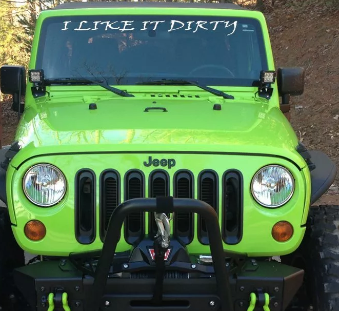 I Like It Dirty Jeep Windshield Decal Graphic